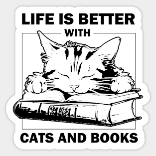 Life Is Better With Cats And Books Sticker